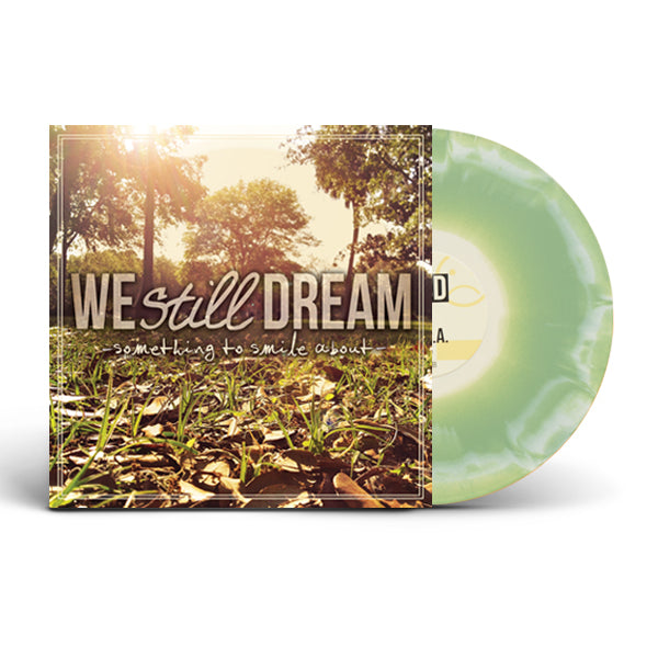 We Still Dream - Something To Smile About, LP (Green Swirl)